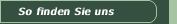 So finden Sie uns