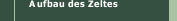 Aufbau des Zeltes