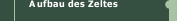 Aufbau des Zeltes